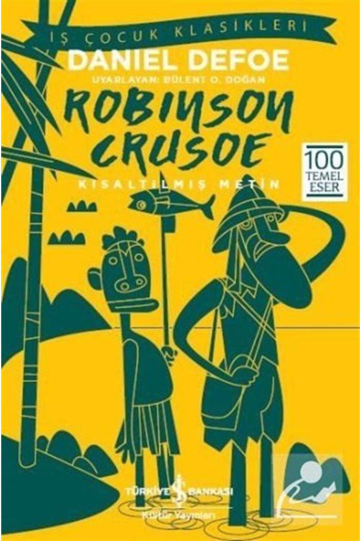 Türkiye İş Bankası Kültür Yayınları Robinson Crusoe (KISALTILMIŞ METİN)