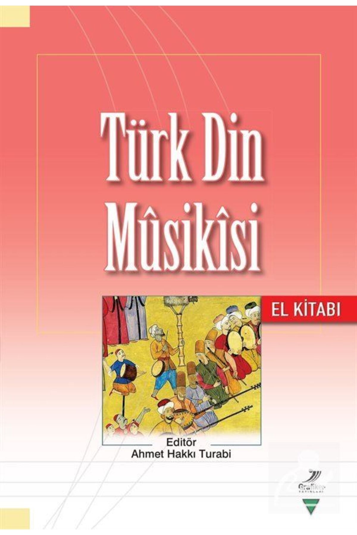 Grafiker Yayınları Türk Din Musikisi El Kitabı