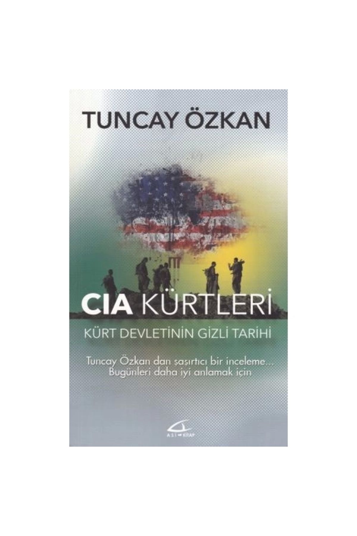 Asi Kitap CIA Kürtleri Kürt Devletinin Gizli Tarihi