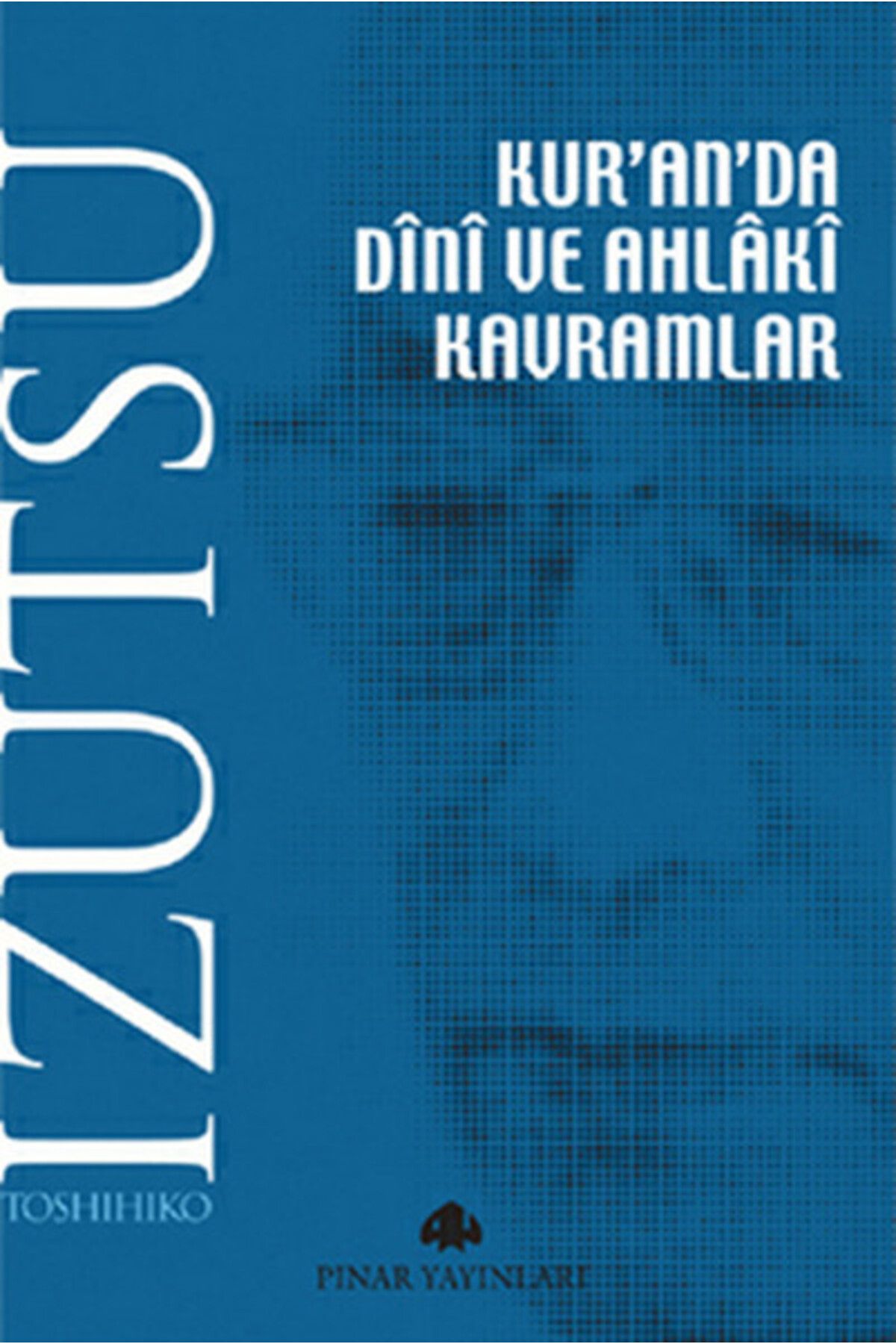 Pınar Yayınları Kur'an'da Dini ve Ahlaki Kavramlar Pınar Yay. (Koruma Poşetli)