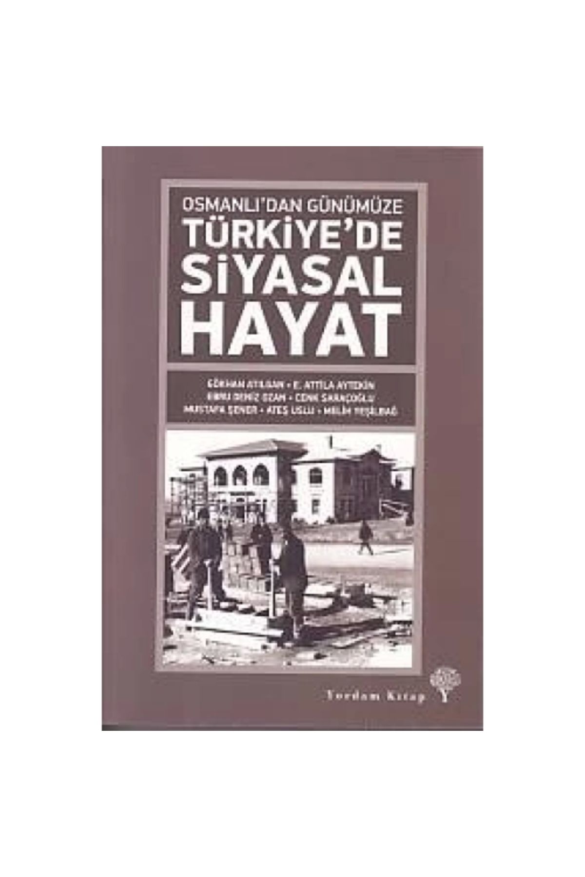 Yordam Kitap Osmanlıdan Günümüze Türkiye'de Siyasal Hayat