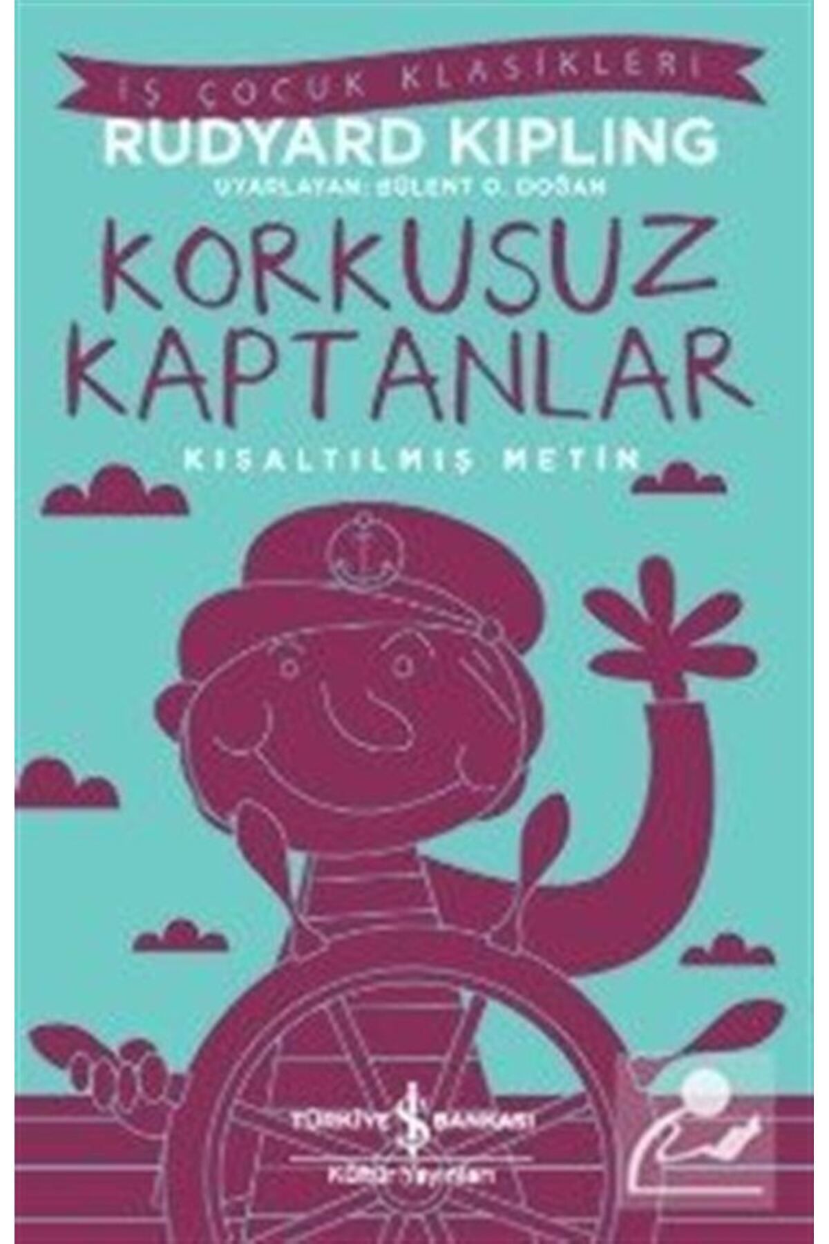 Türkiye İş Bankası Kültür Yayınları Korkusuz Kaptanlar