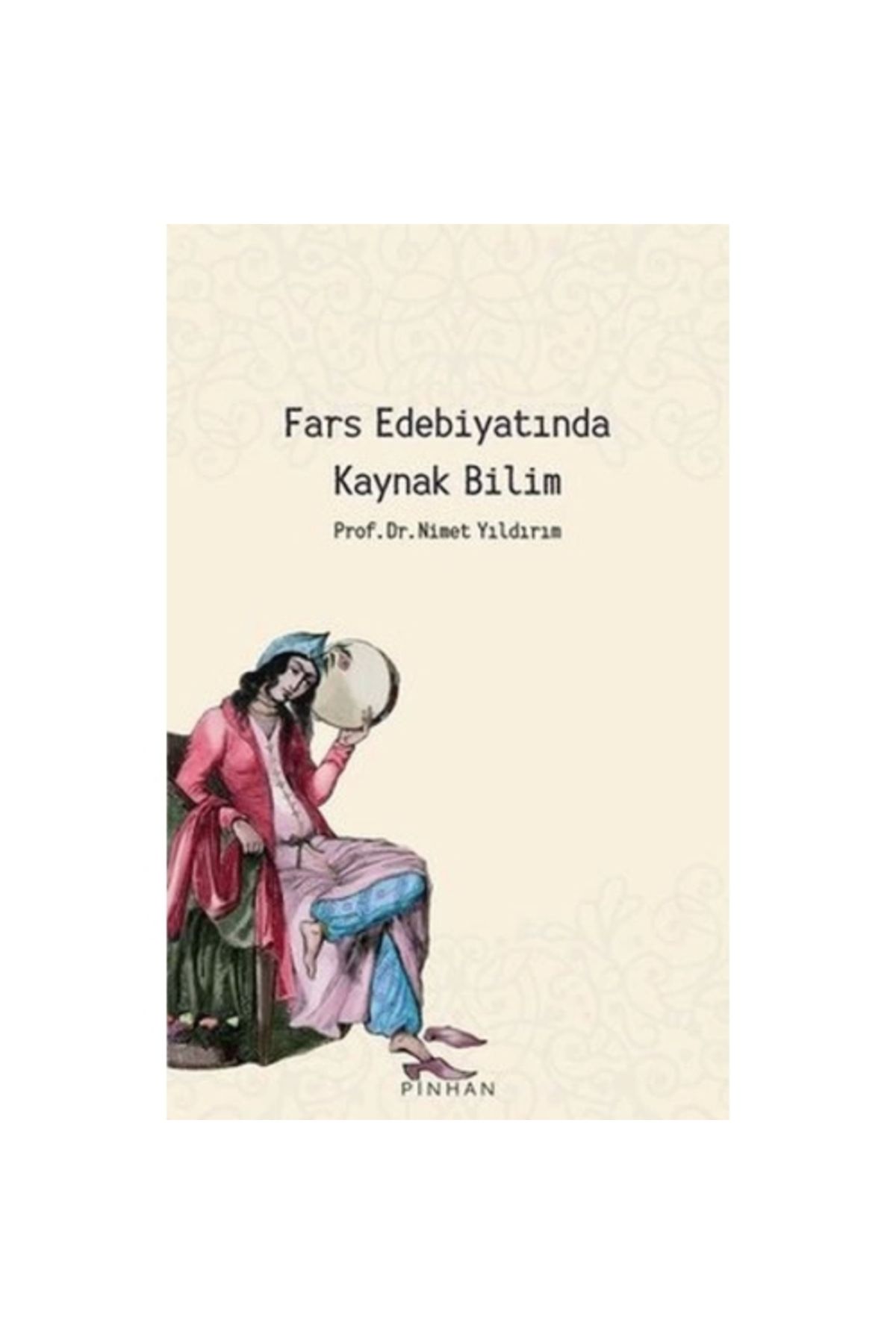 Pinhan Yayıncılık Fars Edebiyatında Kaynak Bilim