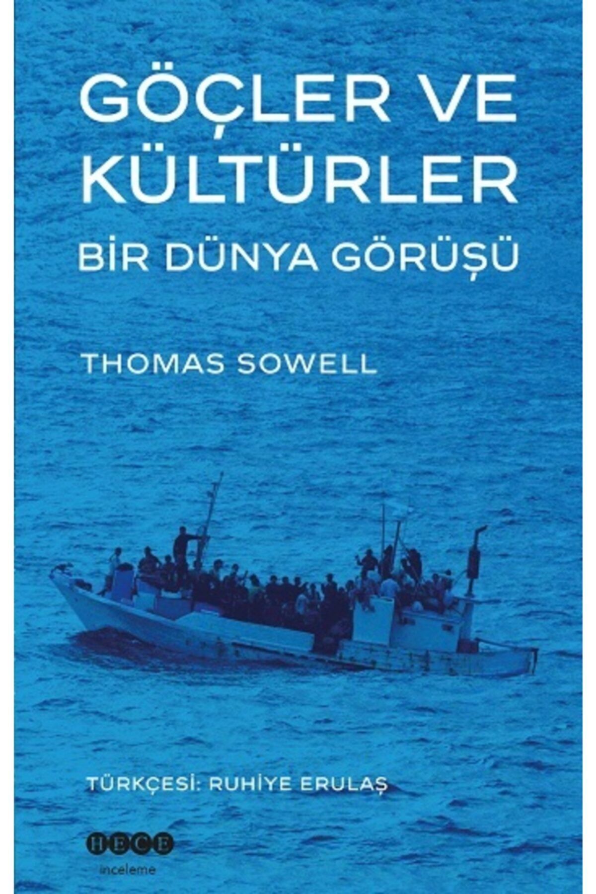 Doğan Kitap Göçler Ve Kültürler Bir Dünya Görüşü - Hece Yayınları - Thomas Sowell Kitabı