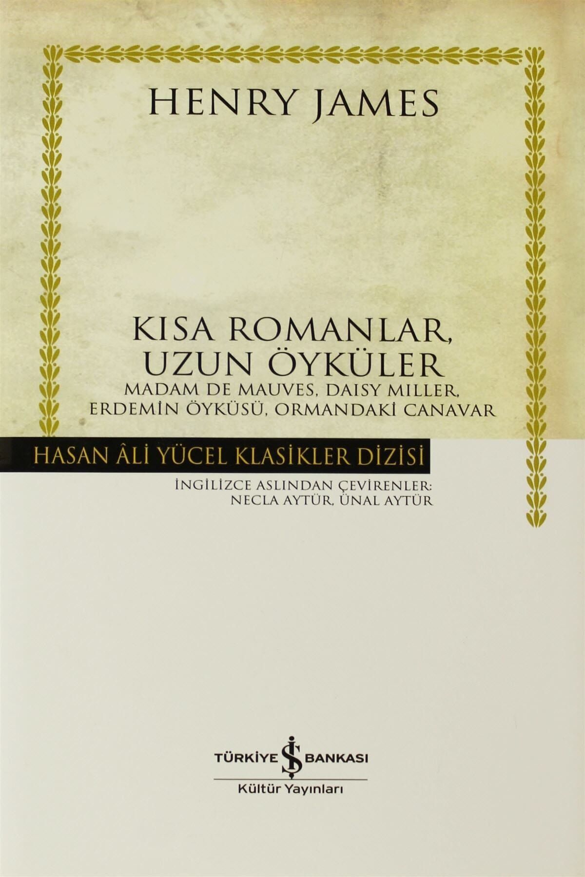 Türkiye İş Bankası Kültür Yayınları Kısa Romanlar Uzun Öyküler -Henry James
