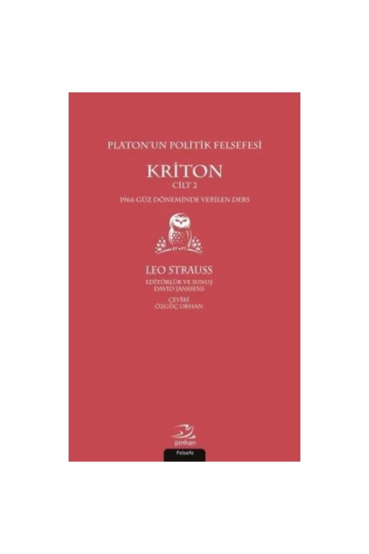 Pinhan Yayıncılık Platonun Politik Felsefesi Cilt 2 Kriton