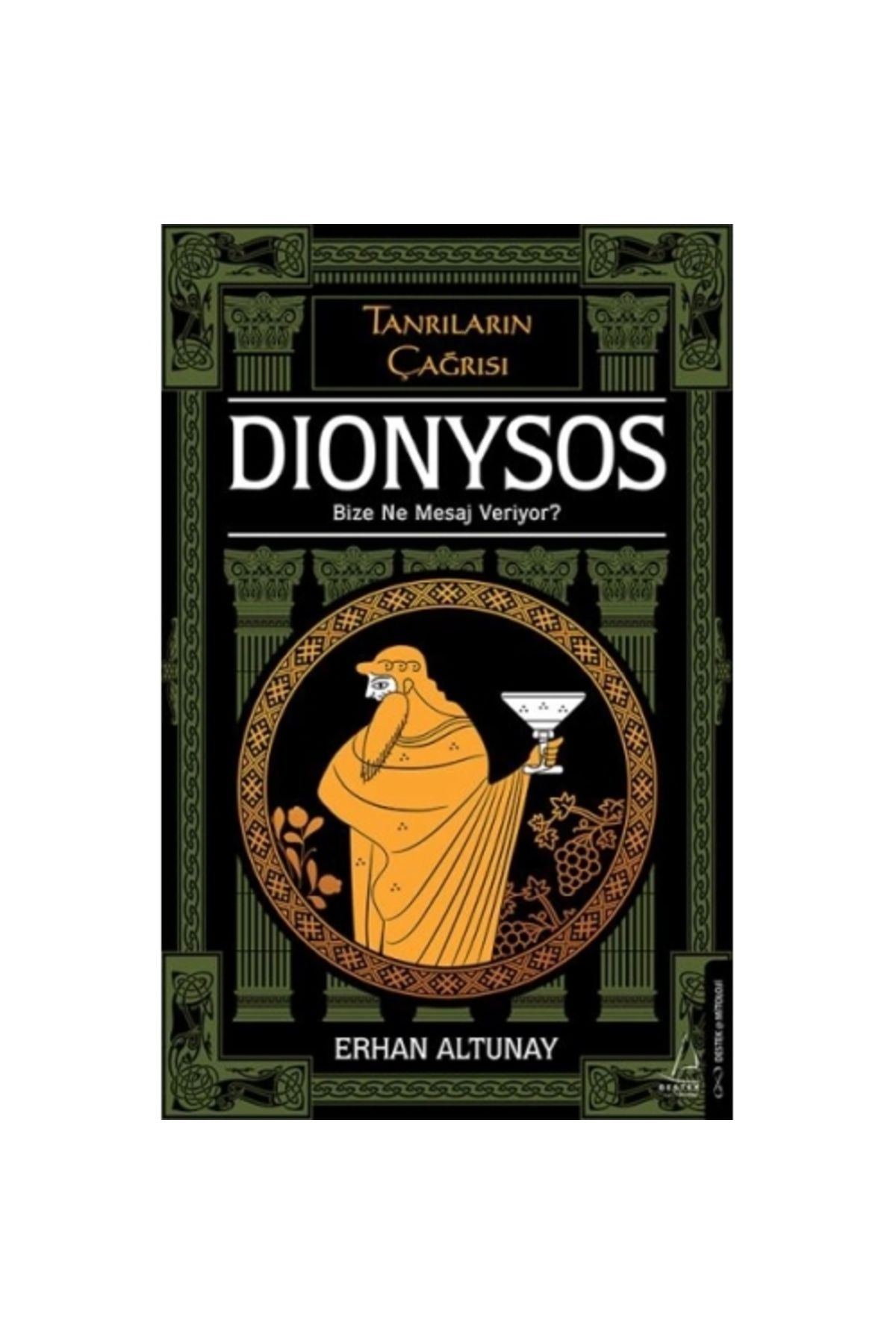 Destek Yayınları Tanrıların Çağrısı - Dionysos