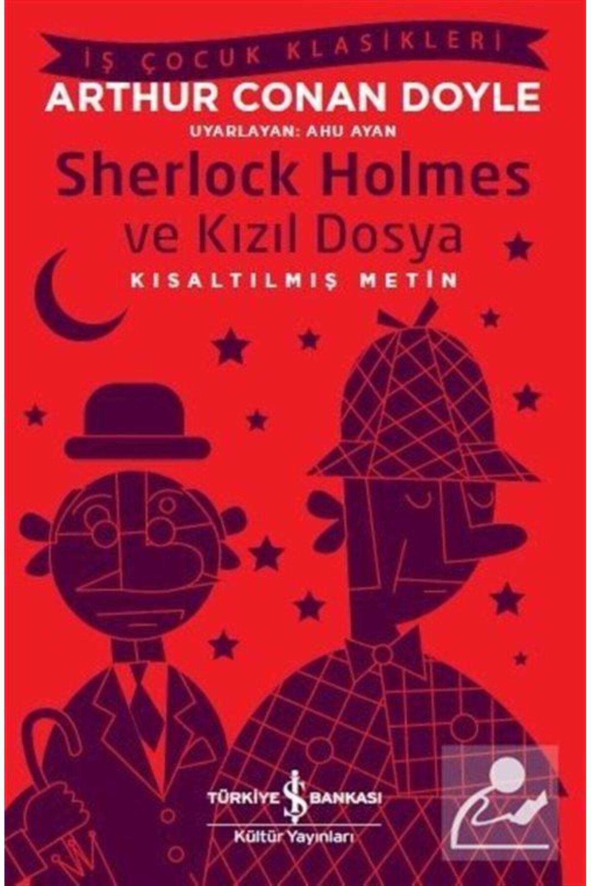 Türkiye İş Bankası Kültür Yayınları Sherlock Holmes Ve Kızıl Dosya (KISALTILMIŞ METİN)