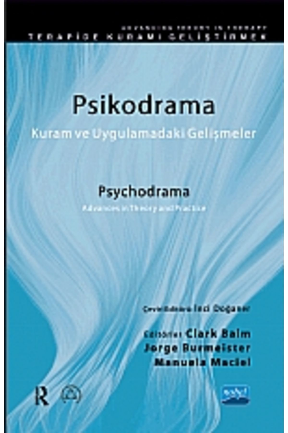 Nobel Akademik Yayıncılık Psikodrama, Kuram Ve Uygulamadaki Gelişmeler / Psychodrama, Advances In Theory And Practice