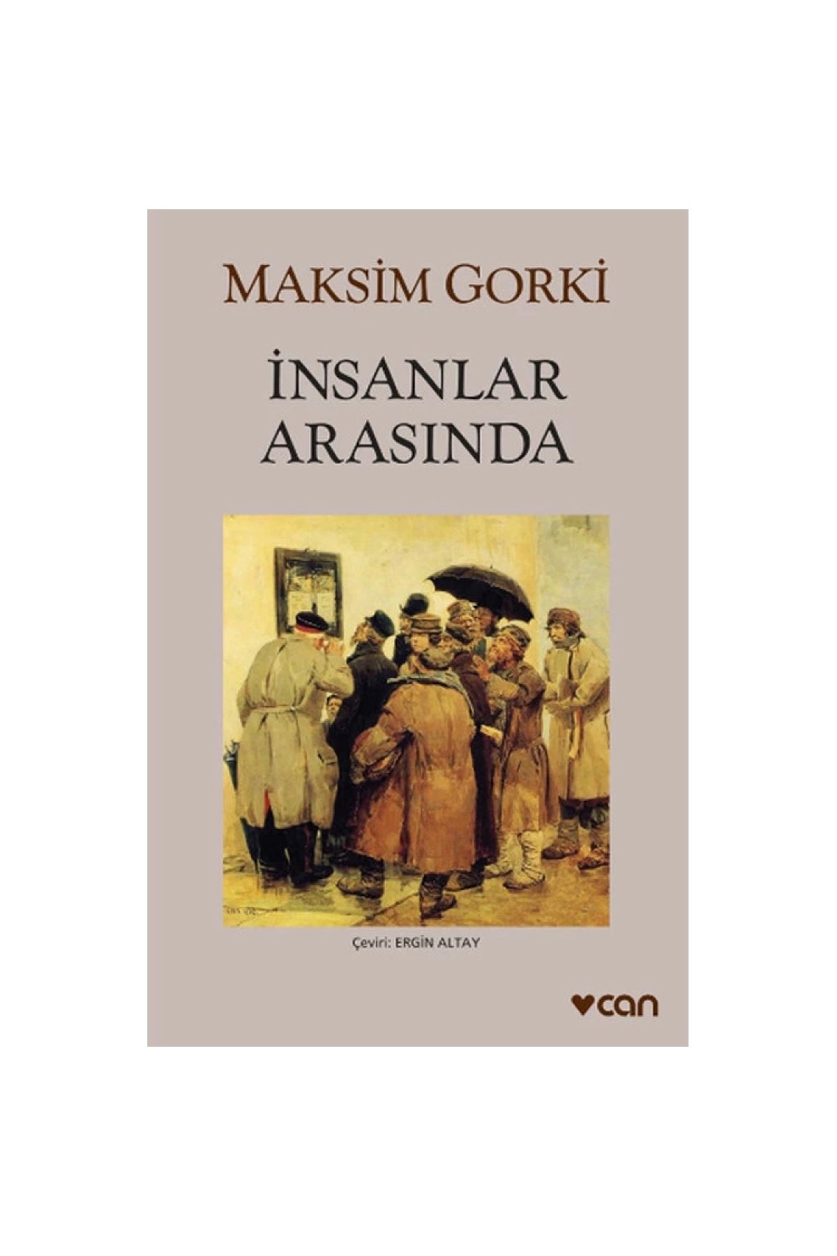 Can Sanat Yayınları Insanlar Arasında - Maksim Gorki