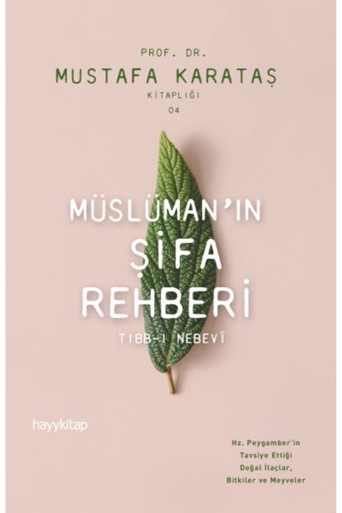 Sabri Ülker Vakfı Yayınları Müslüman'ın Şifa Rehberi - Tibb-i Nebevi
