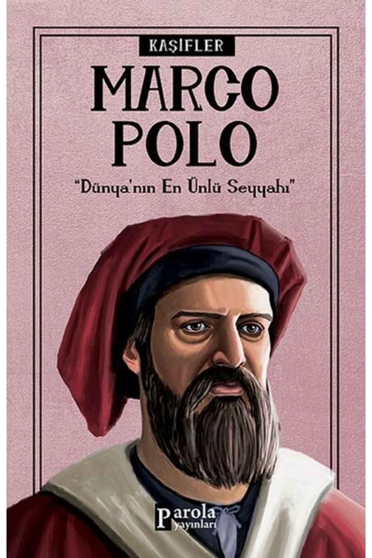 Parola Yayınları Bilime Yön Verenler: Marco Polo
