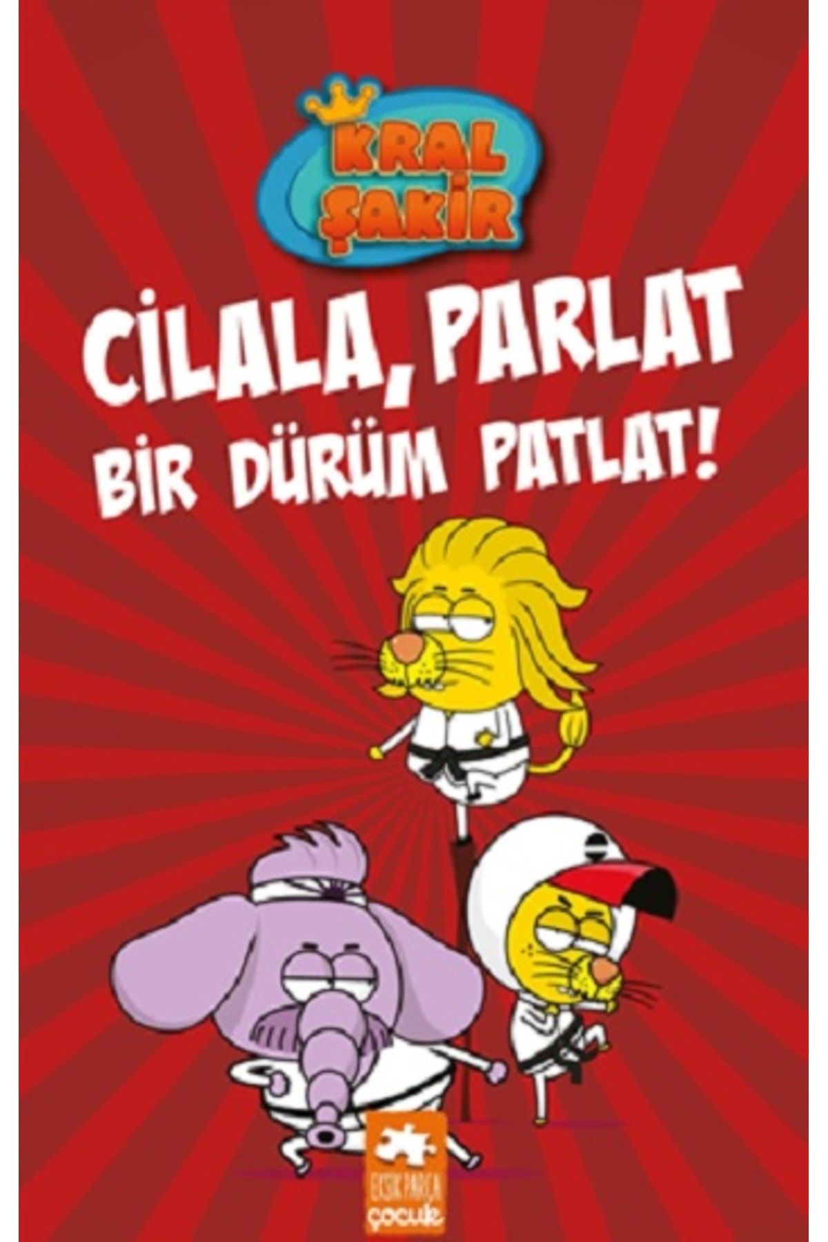 Eksik Parça Yayınları Kral Şakir 13 - Cilala, Parlat Bir Dürüm Patlat! (ciltli)