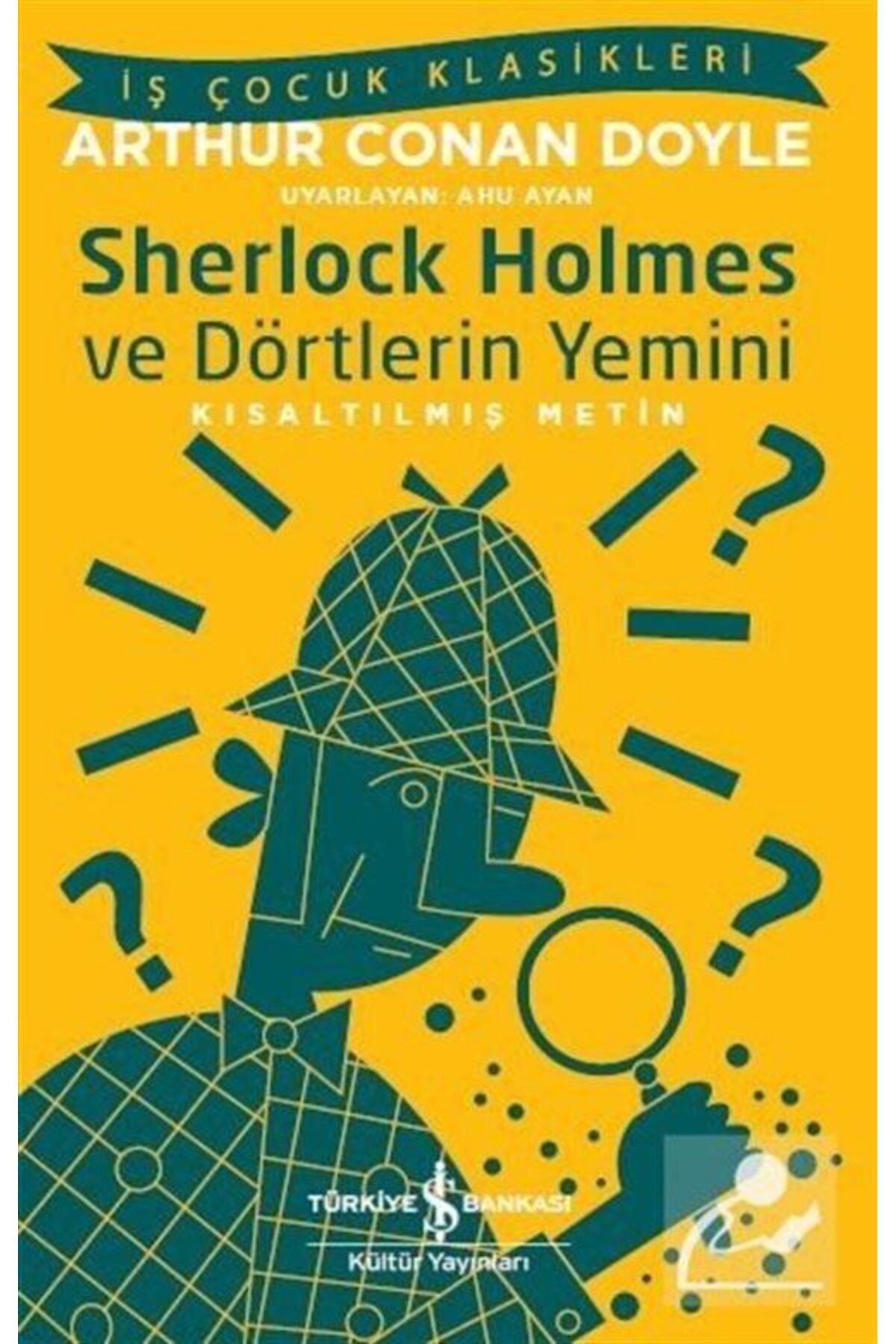 Türkiye İş Bankası Kültür Yayınları Sherlock Holmes Ve Dörtlerin Yemini (kısaltılmış Metin)