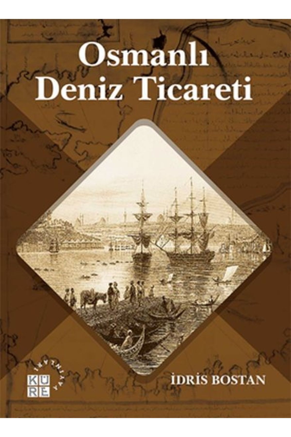 Küre Yayınları Osmanlı Deniz Ticareti