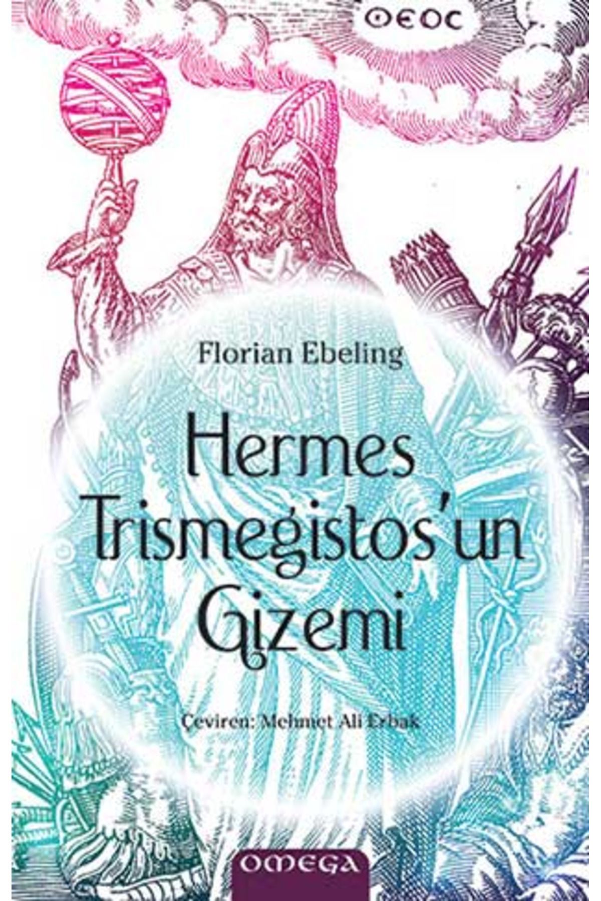 Omega Hermes Trismegistos'un Gizemi