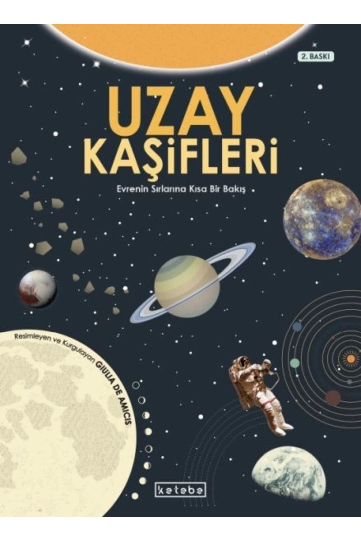 Ketebe Yayınları Uzay Kaşifleri - Evrenin Sırlarına Kısa Bir Bakış