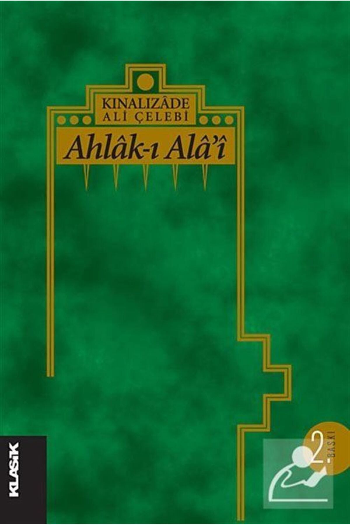 Klasik Yayınları Ahlak-ı Alai / Kınalızade Ali Çelebi (karton Kapak)