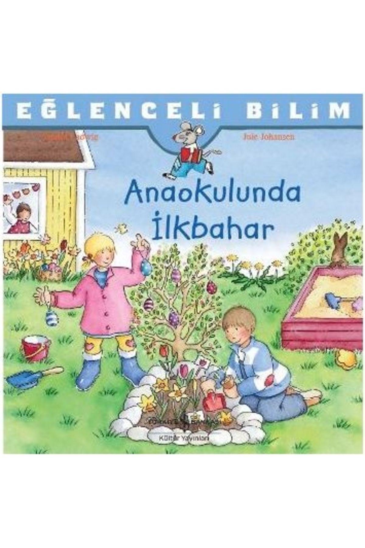 Türkiye İş Bankası Kültür Yayınları Eğlenceli Bilim - Anaokulunda Ilkbahar