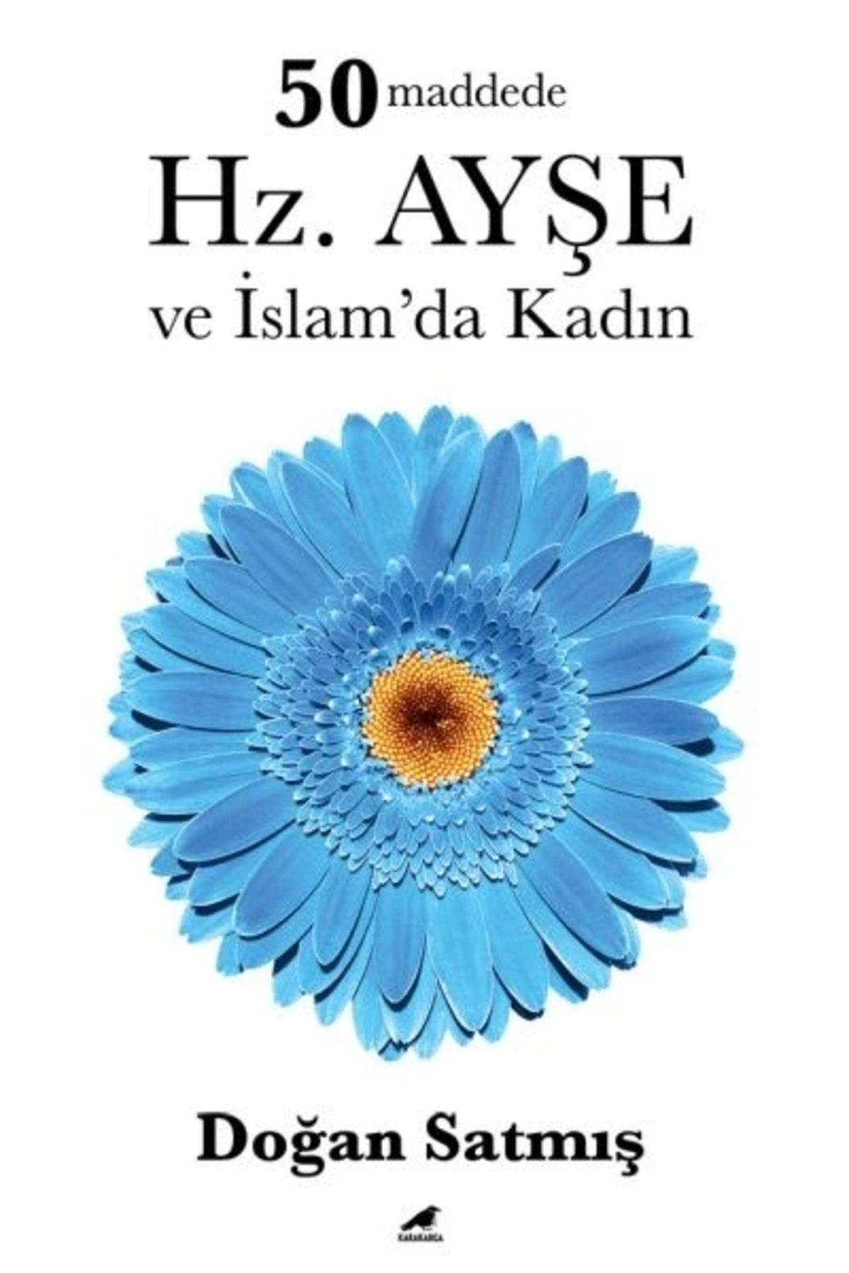 Yapı Kredi Yayınları 50 Maddede Hz. Ayşe ve İslam’da Kadın