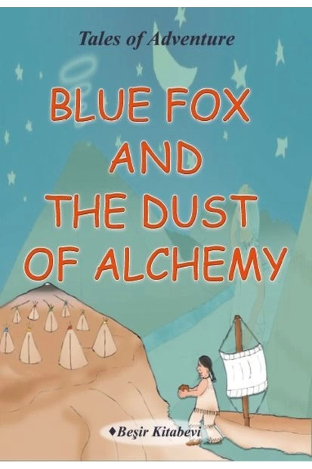 Beşir Kitabevi Blue Fox And The Dust Of Alchemy Beşir Kitabevi(Koruma Poşetli)