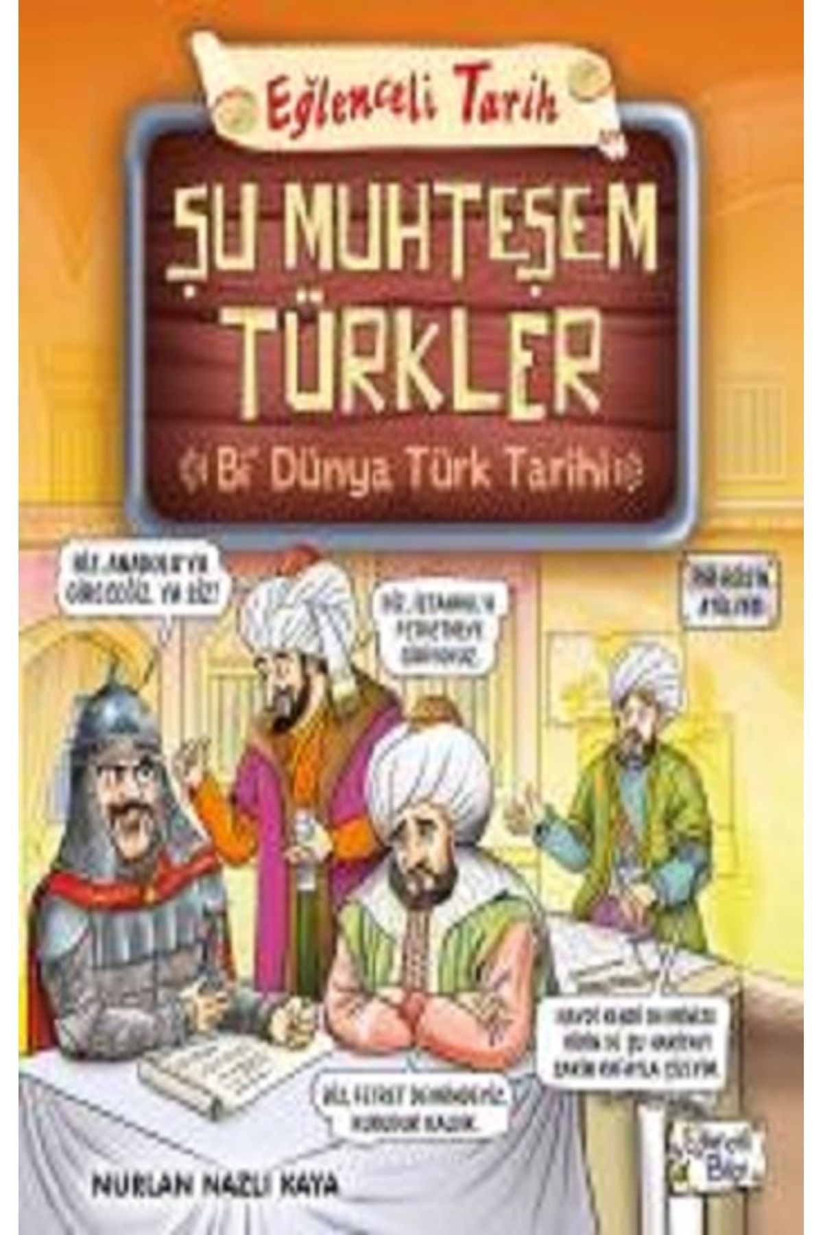 Eğlenceli Bilgi Yayınları Şu Muhteşem Türkler - Bi Dünya Türk Tarihi