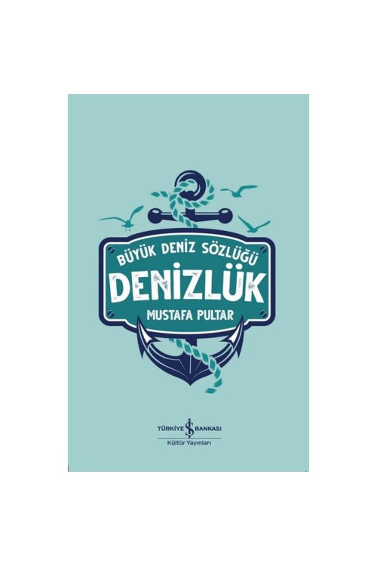 Türkiye İş Bankası Kültür Yayınları Denizlük - Büyük Deniz Sözlüğü