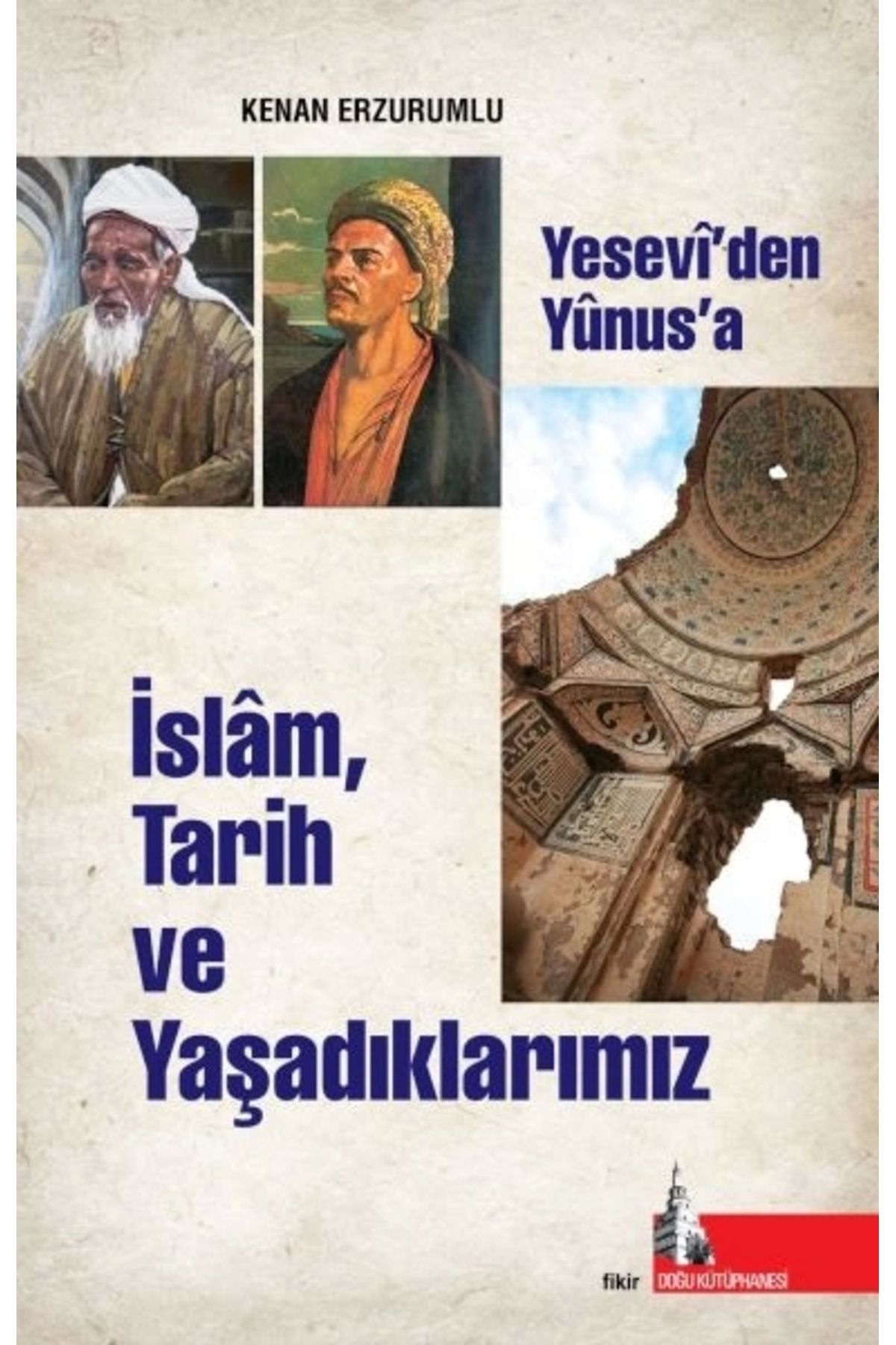 Doğu Kütüphanesi İslam Tarih Ve Yaşadıklarımız