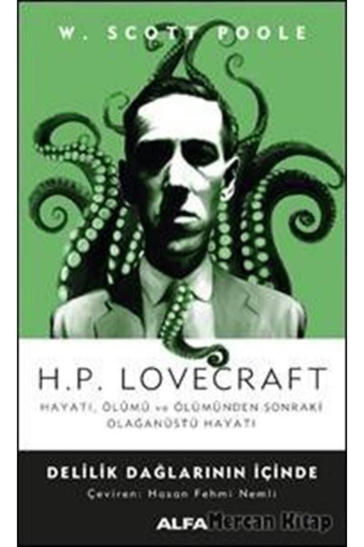 Alfa Yayınları H.p. Lovecraft Hayatı, Ölümü Ve Ölümden Sonraki Olan Üstü Hayatı