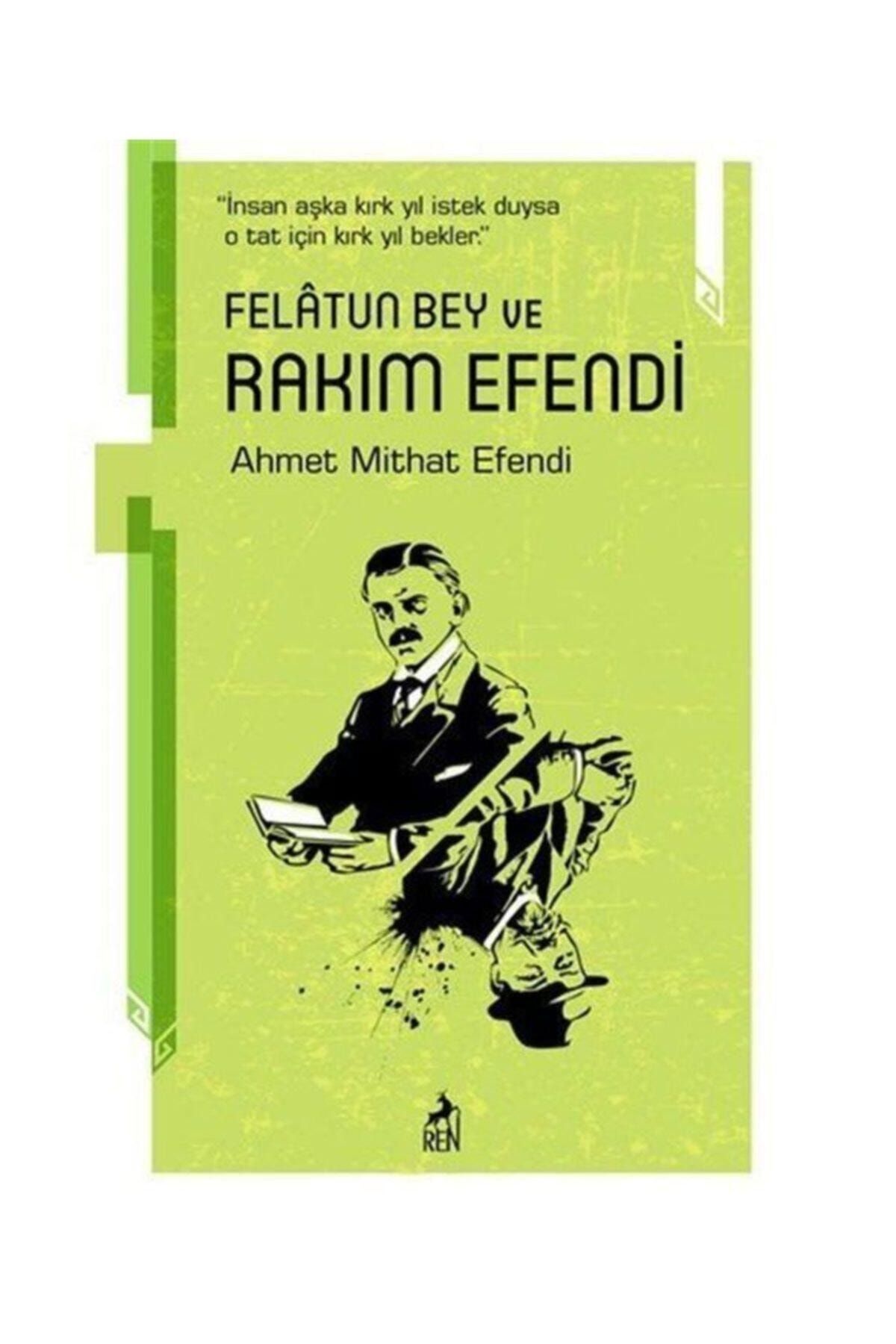 Ren Kitap Felatun Bey Ve Rakım Efendi Ahmet Mithat Efendi - Ahmet Mithat