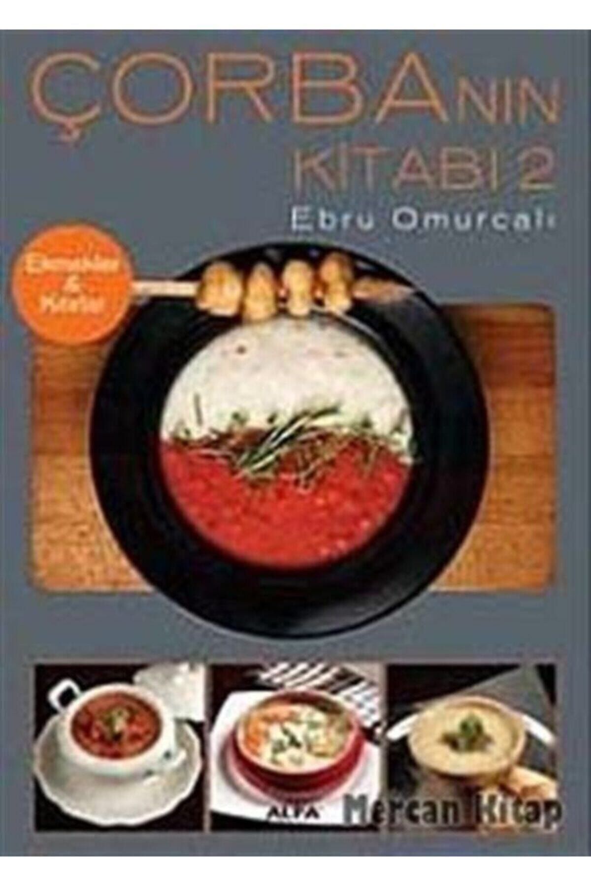 Alfa Yayınları Ebru Omurcalı - Çorbanın Kitabı 2 9786051064512