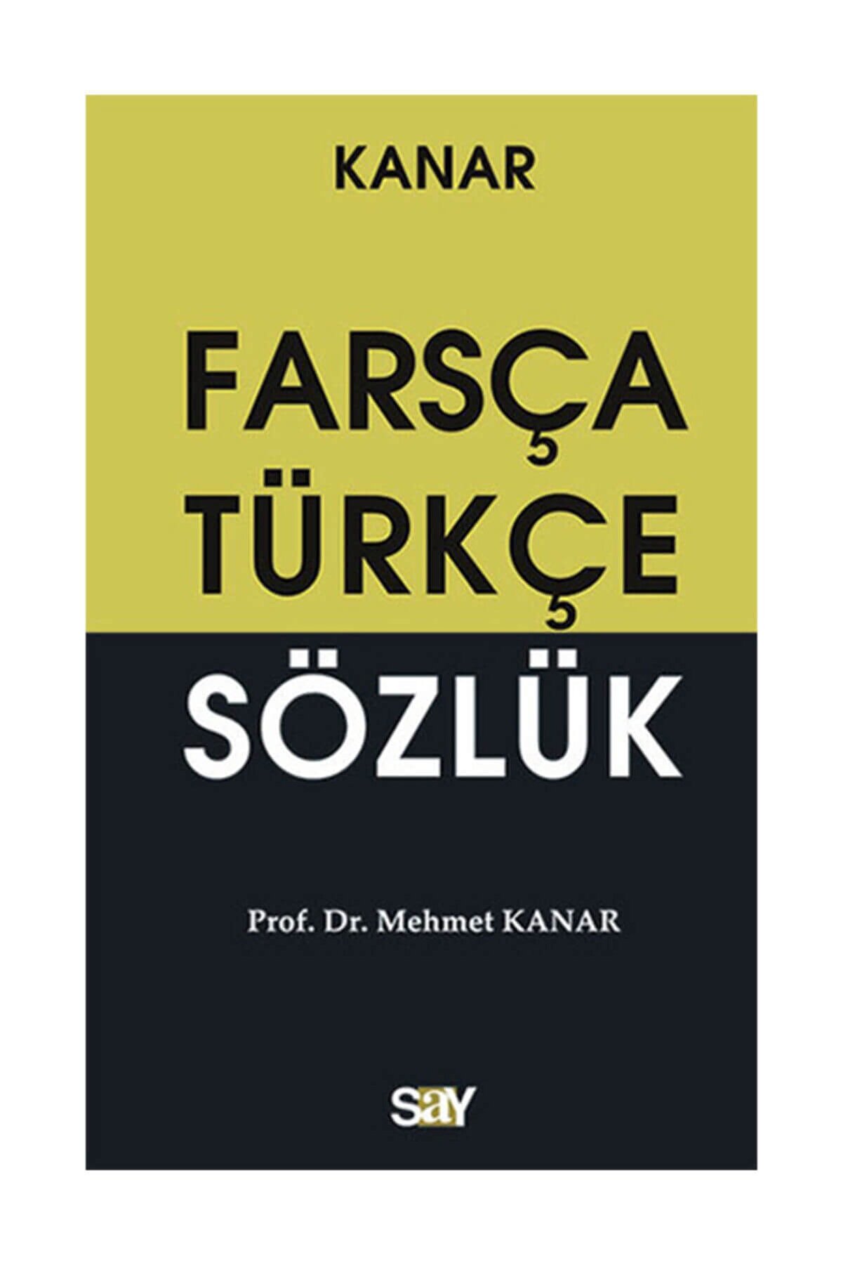 Say Yayınları Farsça-türkçe Sözlük - Mehmet Kanar