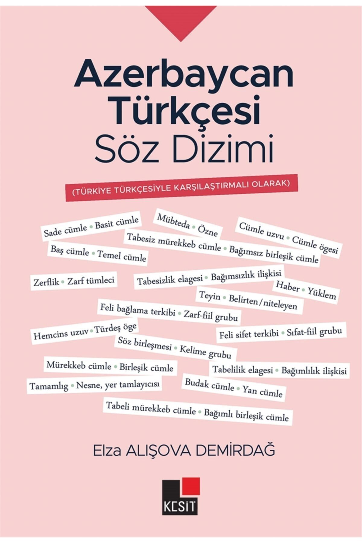 Kesit Yayınları Azerbaycan Türkçesi Söz Dizimi - Elza Alışova Demirdağ