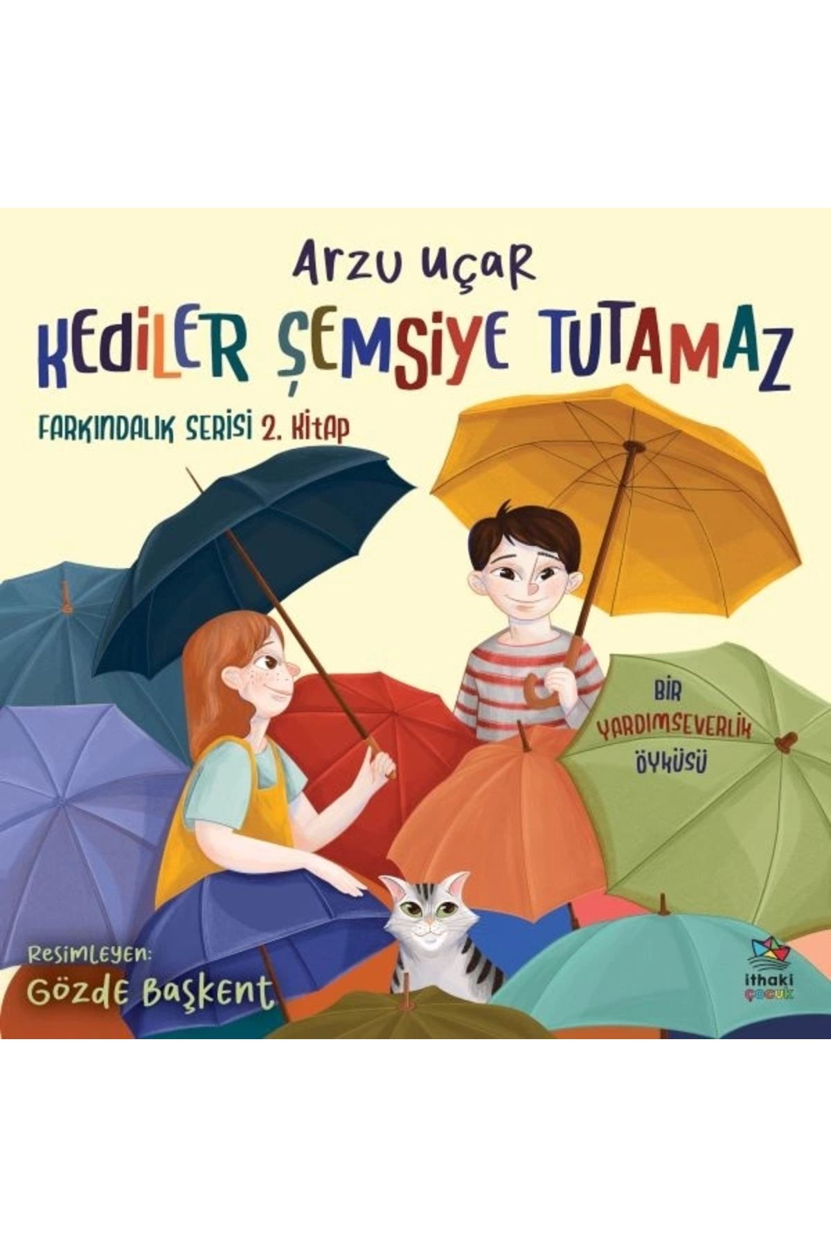 İthaki Yayınları Kediler Şemsiye Tutamaz Farkındalık Serisi 2. Kitap