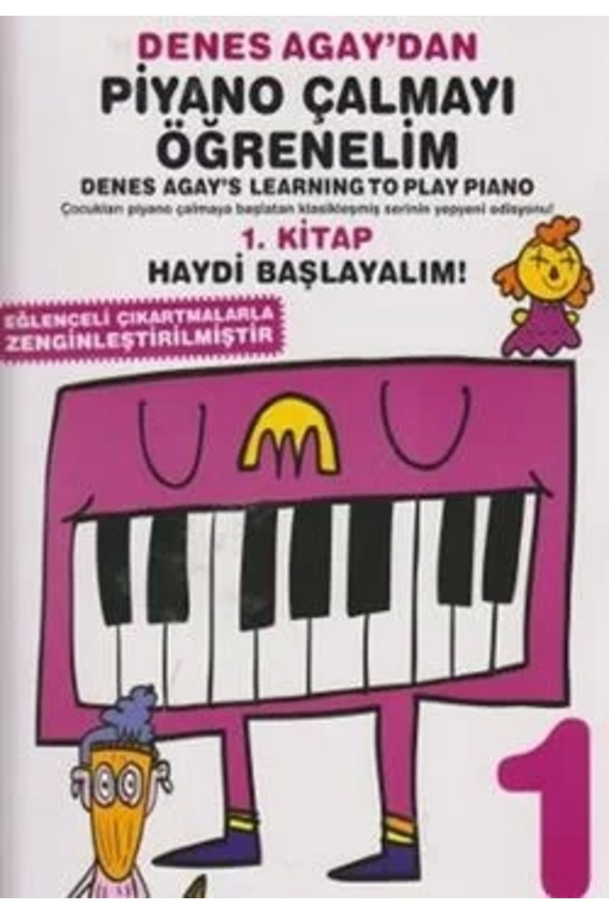 Porte Müzik Eğitimi Denes Agay'dan Piyano Çalmayı Öğrenelim 1. Kitap