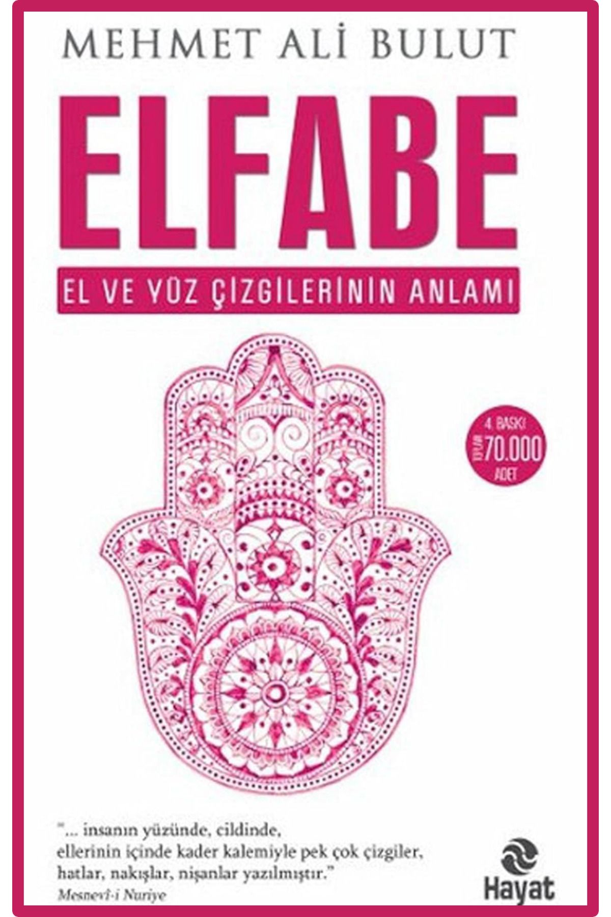 Hayat Yayınları Elfabe- El Ve Yüz Çizgilerinin Anlamı - Mehmet Ali Bulut
