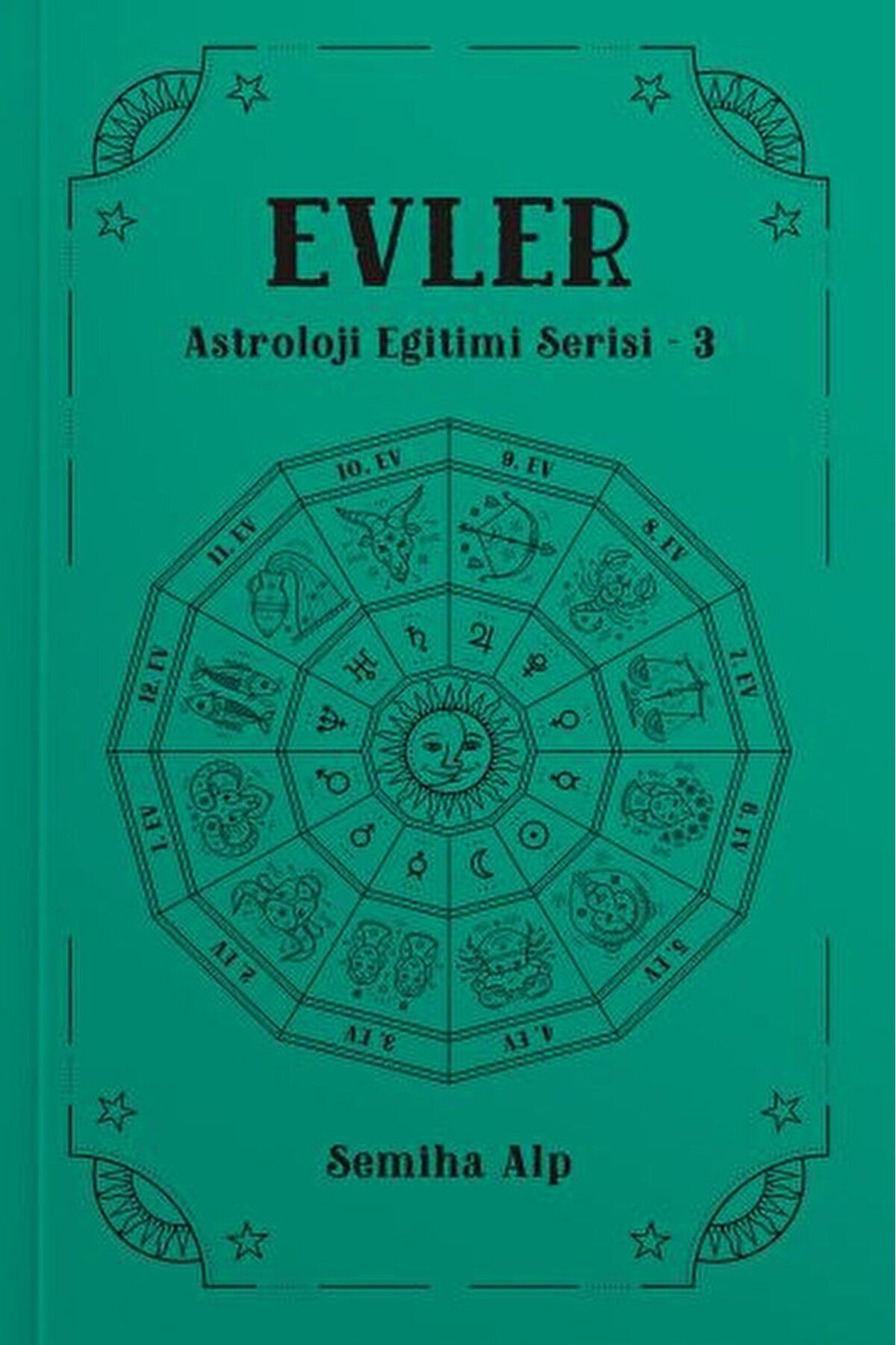 Ekorp Kitap Evler - Astroloji Eğitimi Serisi - 3 / Semiha Alp / Ekorp Kitap / 9786259896212