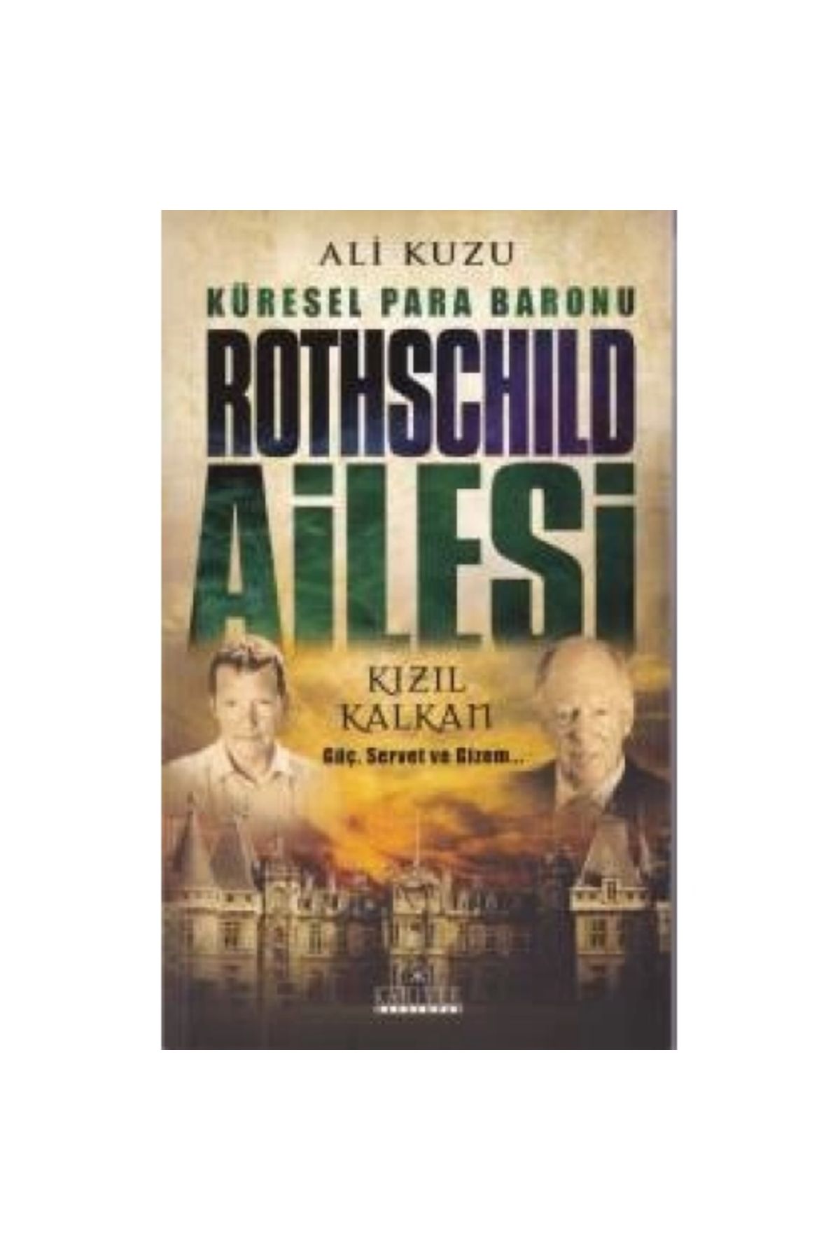 Kariyer Yayınları Küresel Para Baronu Rothschild Ailesi / Ali Kuzu
