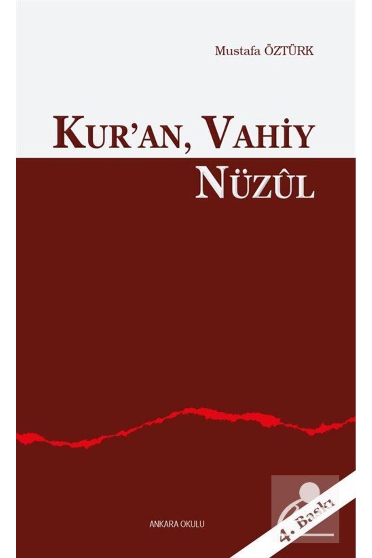 Ankara Okulu Yayınları Kur'an, Vahiy, Nüzul