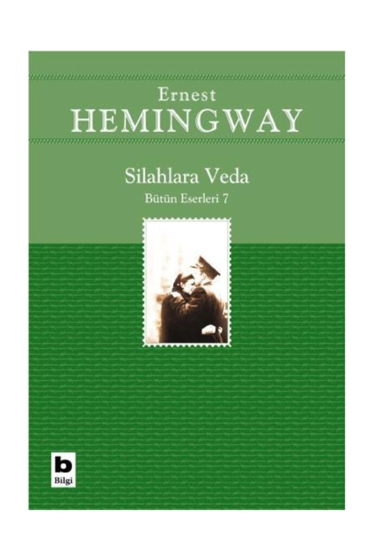 Bilgi Yayınları Silahlara Veda - Ernest Hemingway