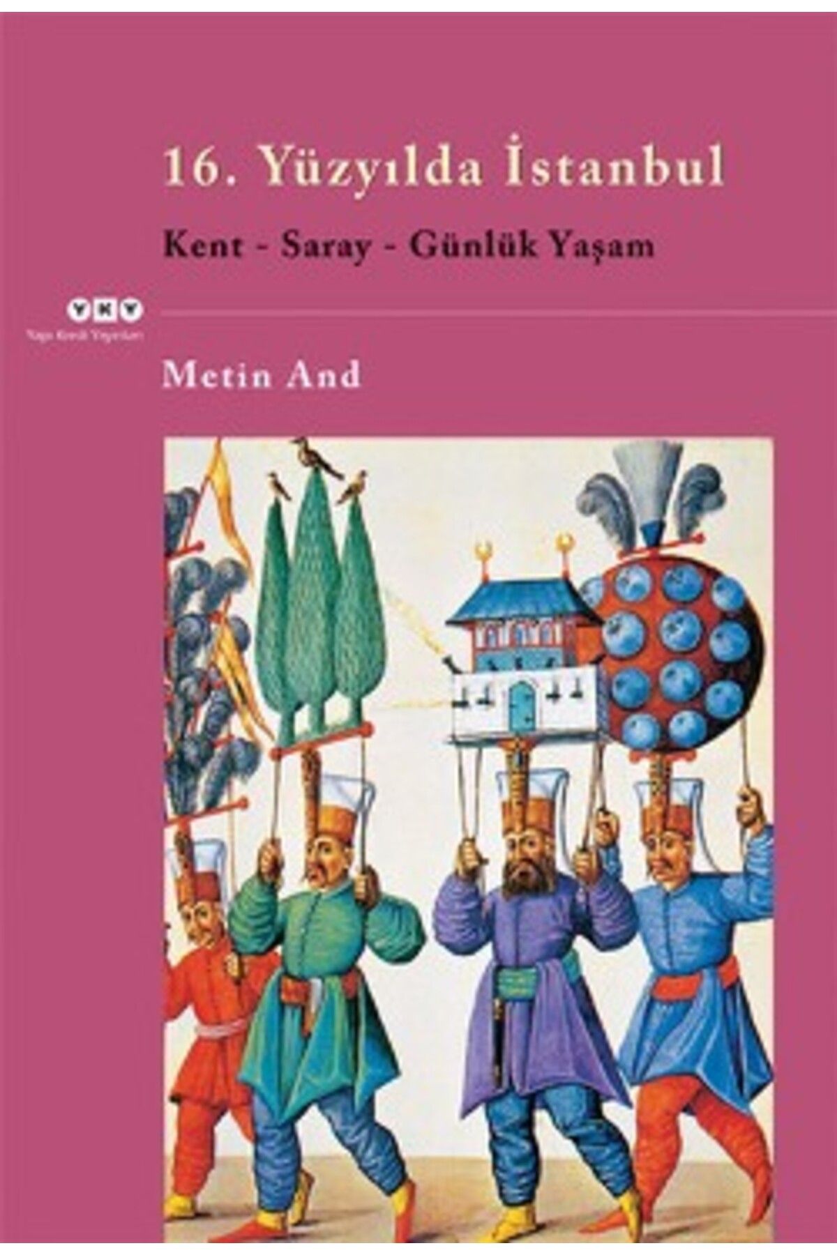 Yapı Kredi Yayınları 16. Yüzyılda Istanbul
