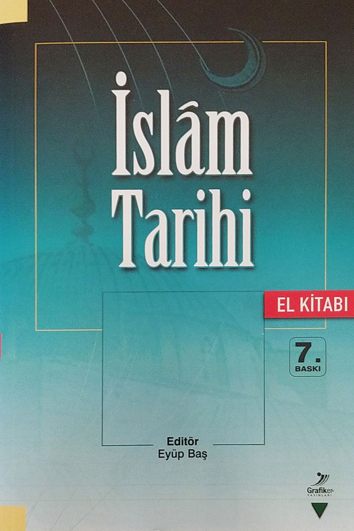 Grafiker Yayınları İslam Tarihi El Kitabı
