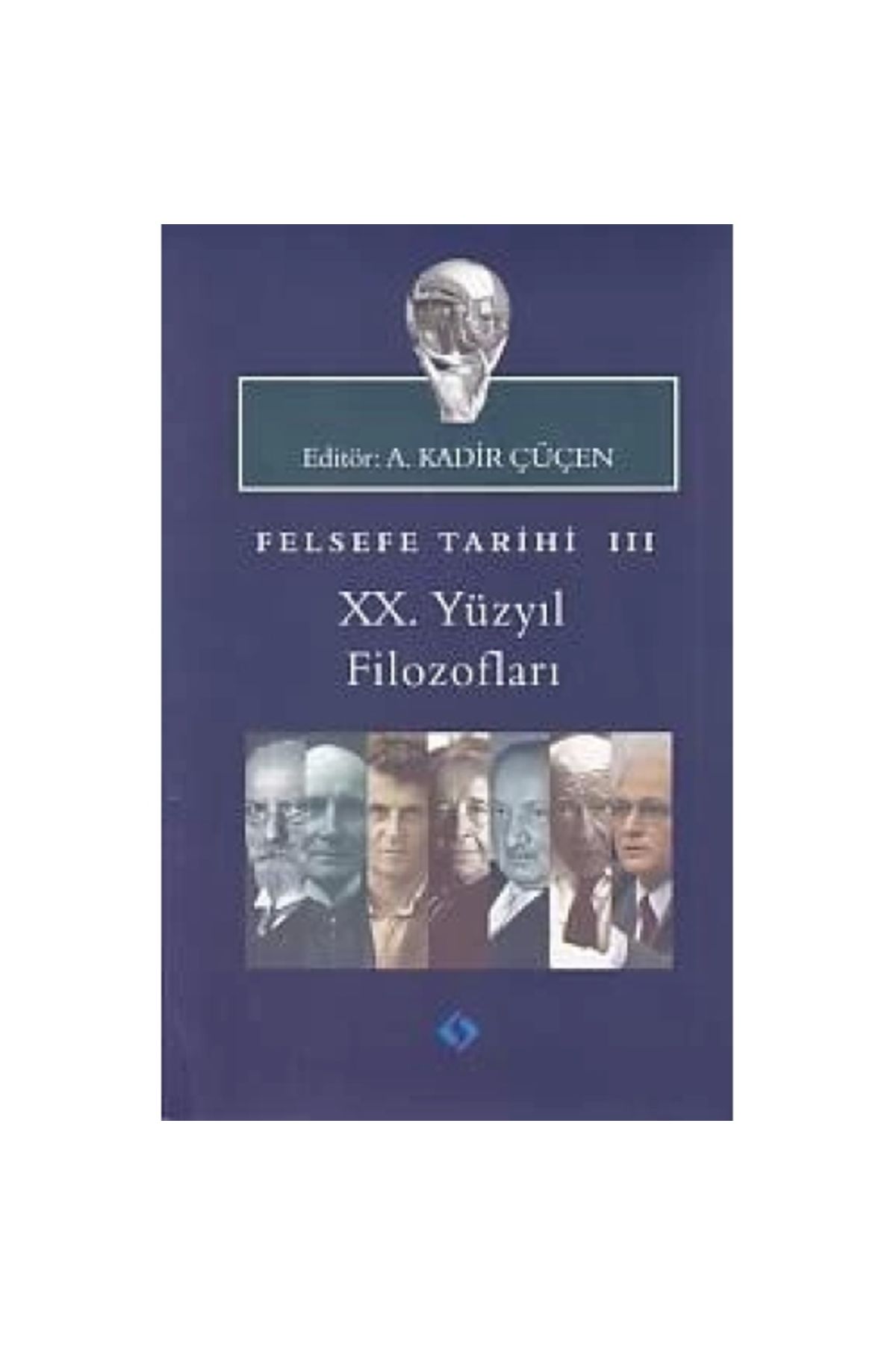 Sentez Yayınları Felsefe Tarihi 3 ; XX.Yüzyıl Filozofları