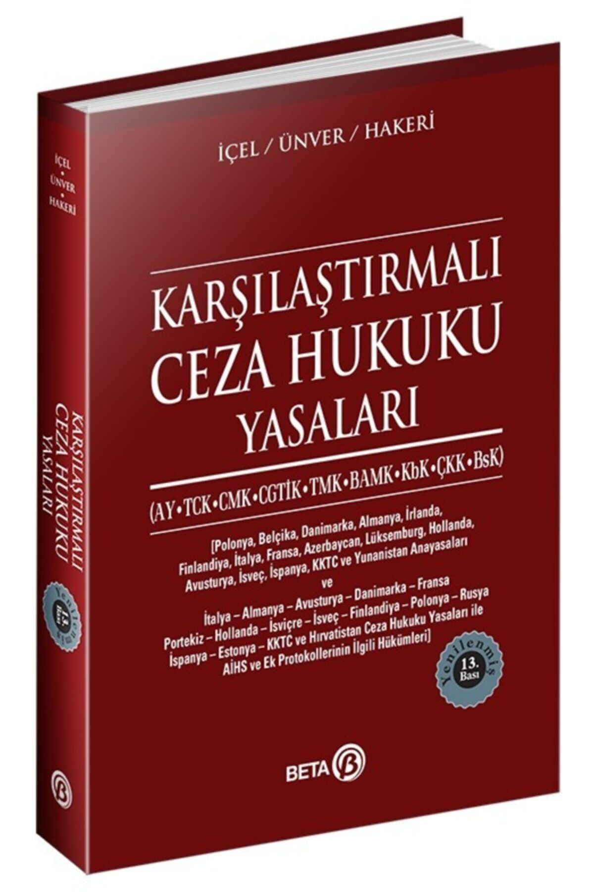 Beta Yayınları Karşılaştırmalı Ceza Hukuku Yasaları - Hakan Hakeri,kayıhan Içel,yener Ünver