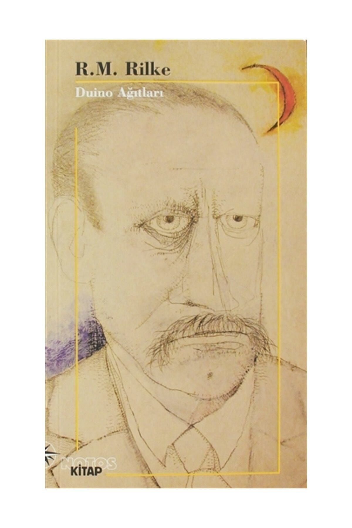 Notos Kitap Yayınevi Duino Ağıtları - Rainer Maria Rilke 9786055904678