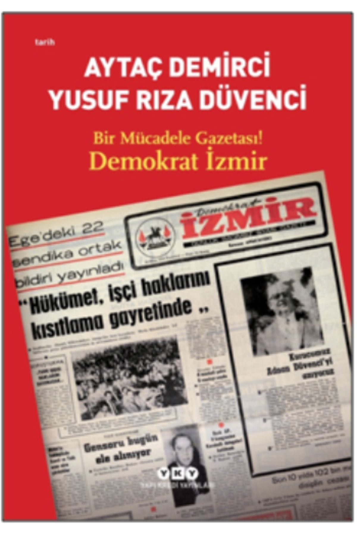 Yapı Kredi Yayınları Bir Mücadele Gazetası! Demokrat Izmir