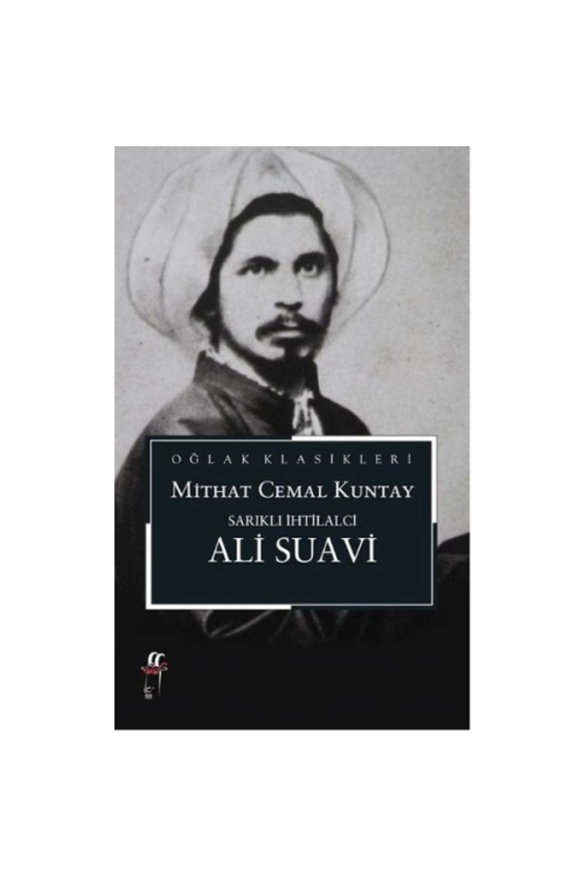 Oğlak Yayıncılık Sarıklı Ihtilalci Ali Suavi