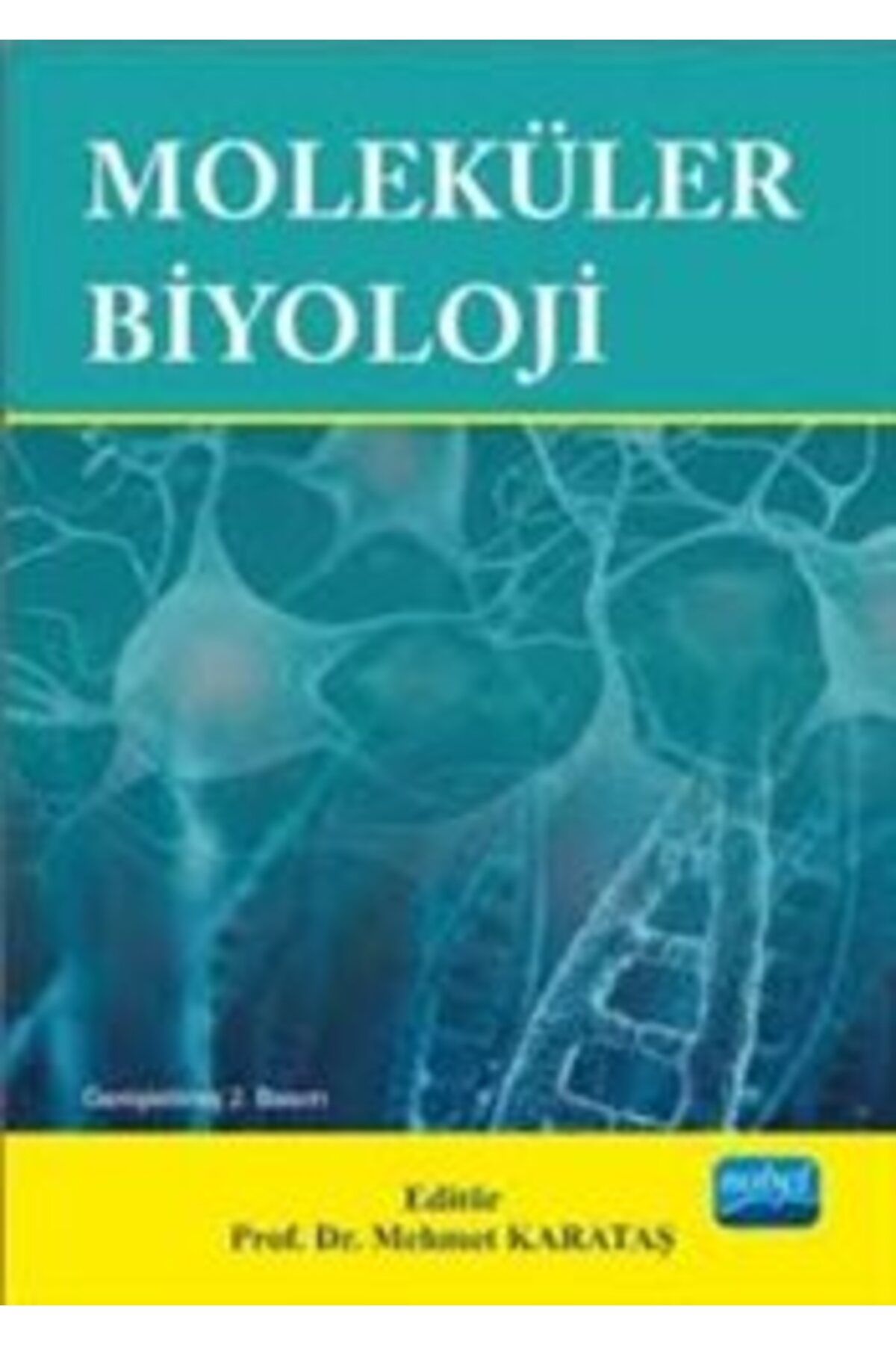 Nobel Akademik Yayıncılık Moleküler Biyoloji 2. Basım