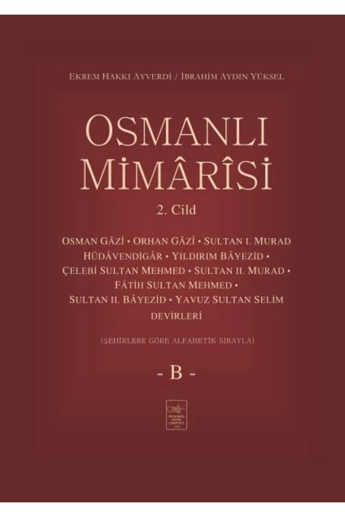 İstanbul Fetih Cemiyeti Yayınları Osmanlı Mimârîsi 2. Cilt (B)