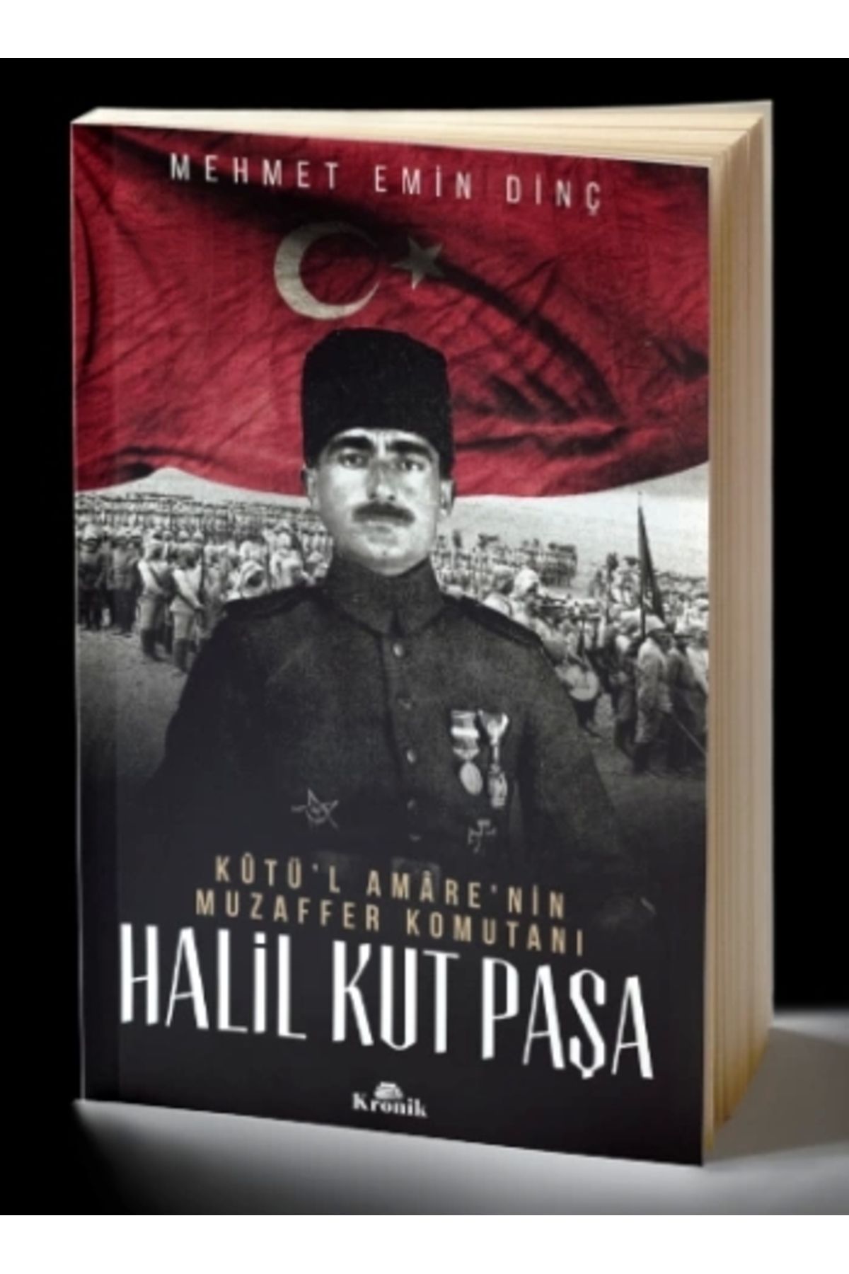 Kronik Kitap Kutü'l Amare'nin Muzaffer Komutanı Halil Kut Paşa